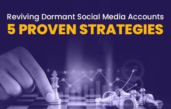 Reviving Dormant Social Media Accounts: 5 Proven Strategies