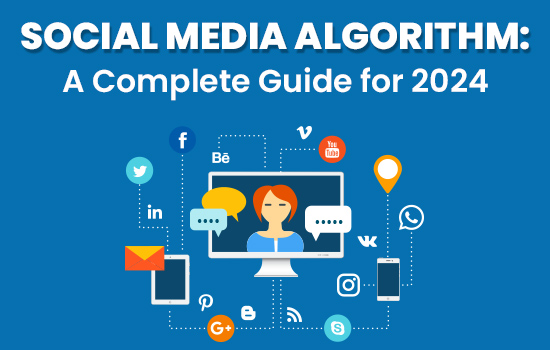 Decoding the Social Media Algorithm: A Complete Guide for 2024