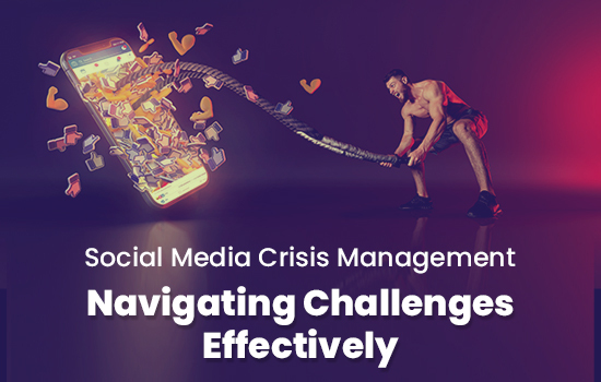Social Media Crisis Management: Navigating Challenges Effectively