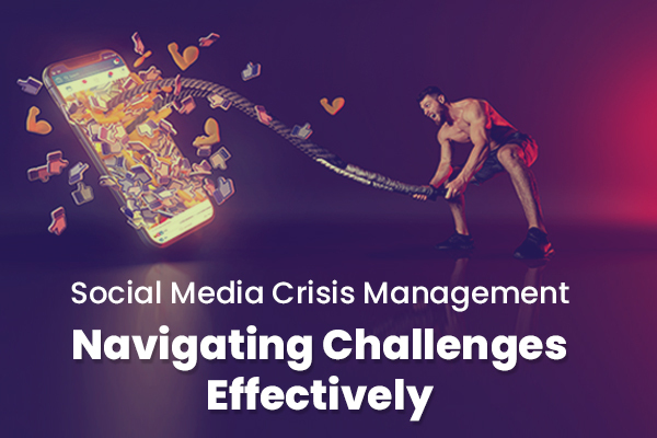 Social Media Crisis Management: Navigating Challenges Effectively