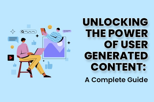 What Is User Generated Content And Why Is It Important?